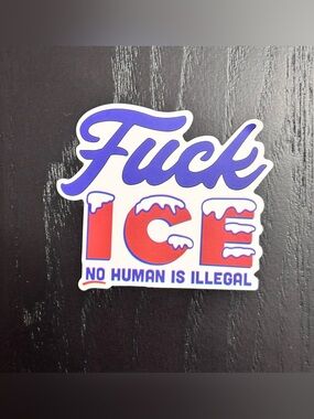 Political Sticker - Red, Blue, White "F&@$ ICE” - it’s not funny, it’s real. 3x3